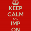 Keep Calm and Imp On